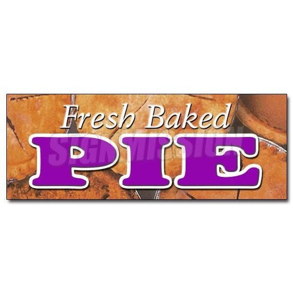 Signmission Safety Sign, 24 in Height, Vinyl, 9 in Length, Fresh Baked Pies D-24 Fresh Baked Pies